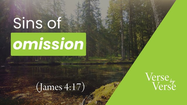 Sins of Omission (James 4:17)