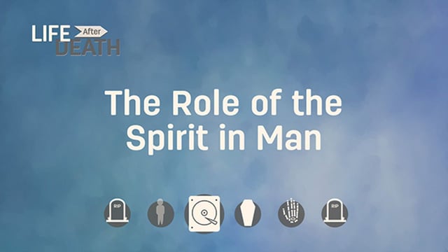 The Role of the Spirit in Man