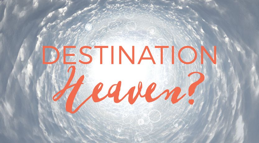 Destination: Heaven?