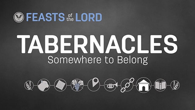 Tabernacles: Somewhere to Belong