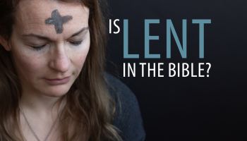 Is Lent in the Bible? 