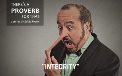 There’s a Proverb for That: Integrity