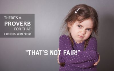 There’s a Proverb for That: That’s Not Fair!