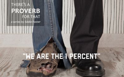 There’s a Proverb for That: “We Are the 1 Percent”