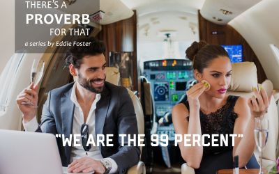 There’s a Proverb for That: “We Are the 99 Percent”