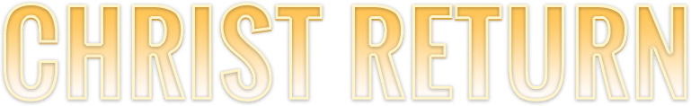 Christ Return