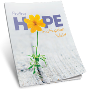 Finding Hope in a Hopeless World