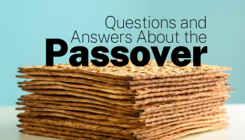 Questions and Answers About the Christian Passover